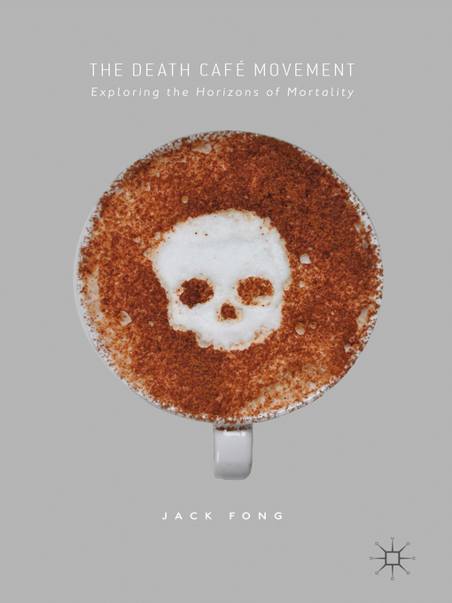 Title details for The Death Café Movement by Jack Fong - Available